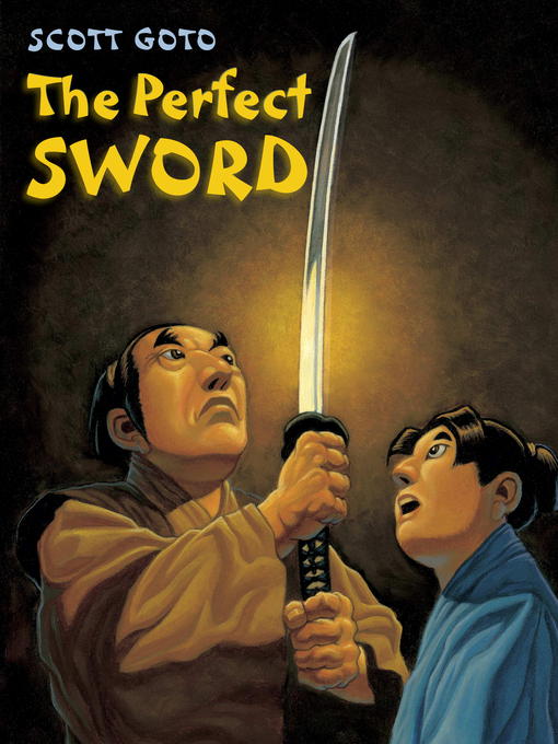 Title details for The Perfect Sword by Scott Goto - Available